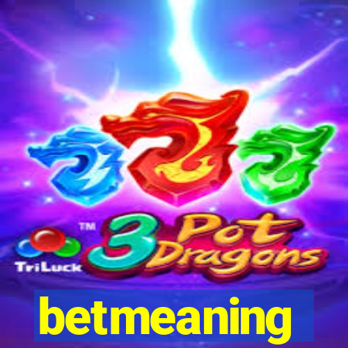 betmeaning