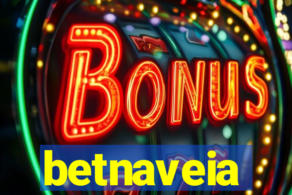 betnaveia