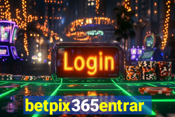 betpix365entrar