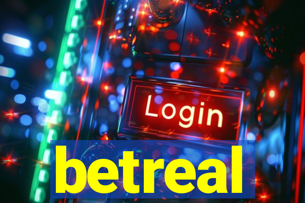 betreal