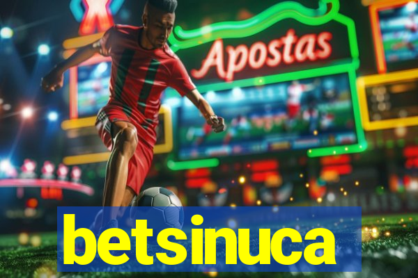 betsinuca