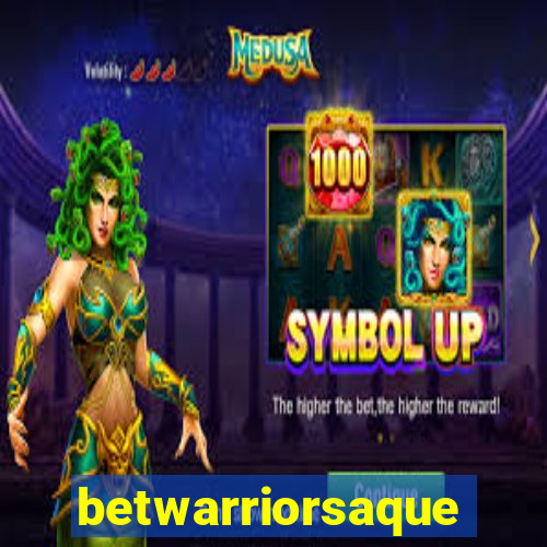 betwarriorsaque