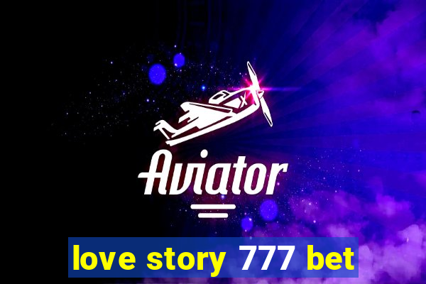 love story 777 bet
