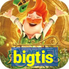 bigtis