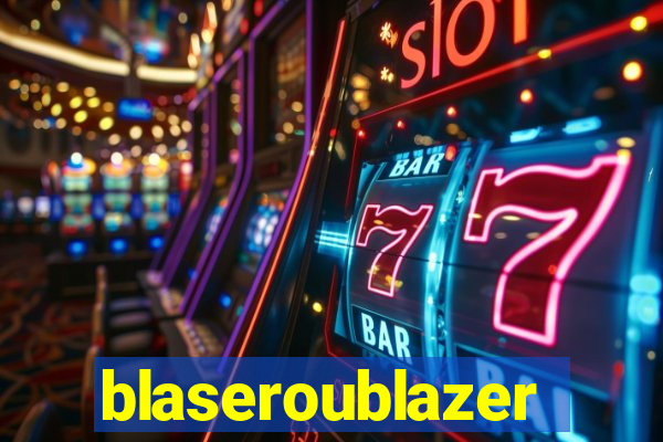blaseroublazer