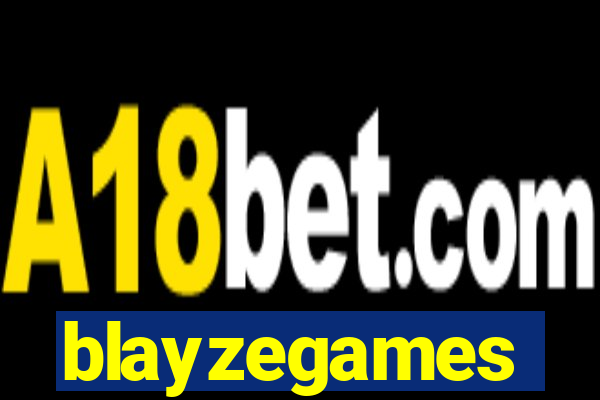blayzegames
