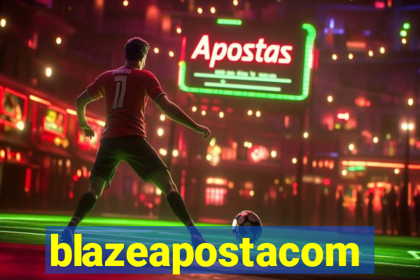 blazeapostacom