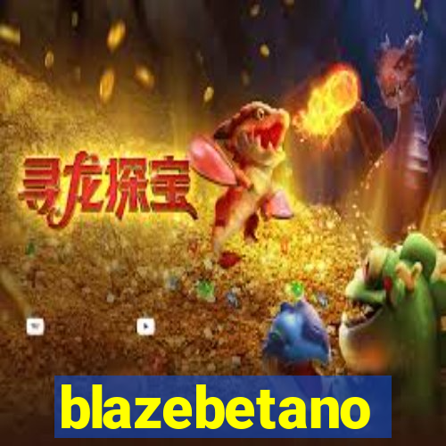 blazebetano