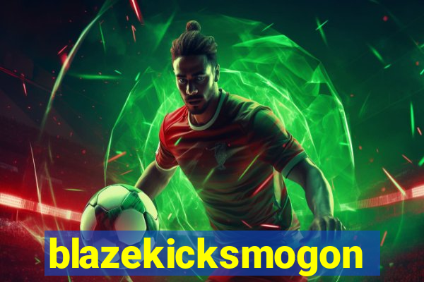 blazekicksmogon