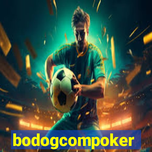 bodogcompoker