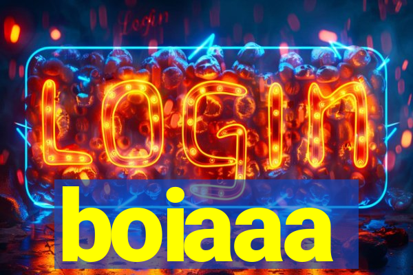 boiaaa