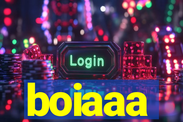 boiaaa