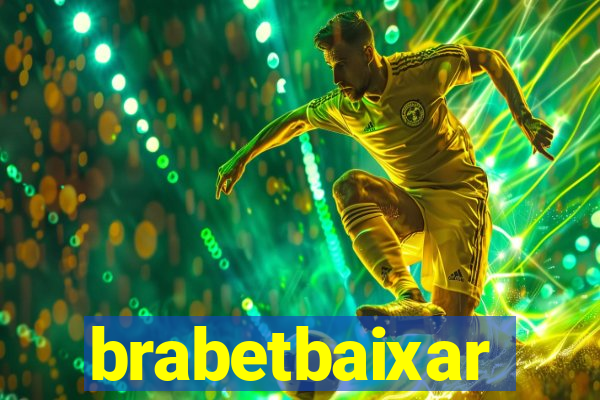 brabetbaixar