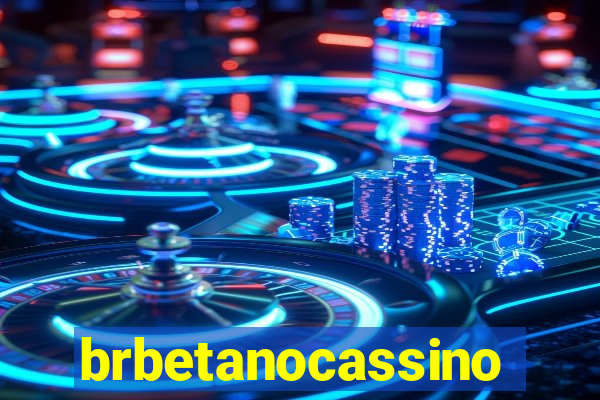brbetanocassino
