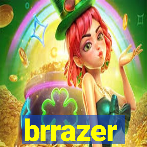 brrazer