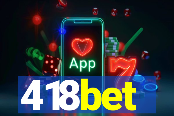 418bet