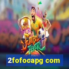 2fofocapg com