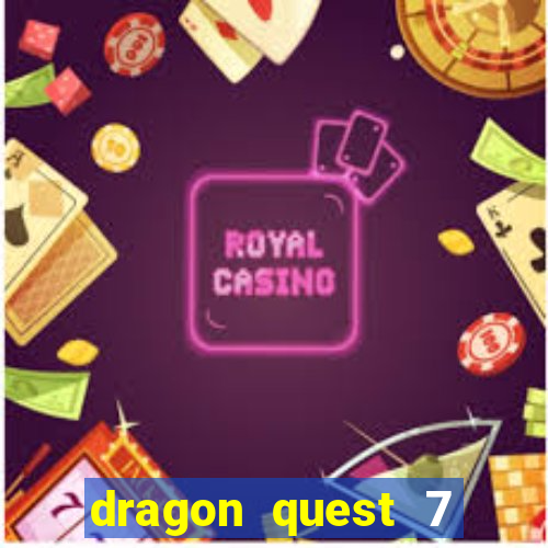 dragon quest 7 pt-br ps1
