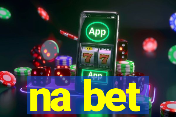 na bet