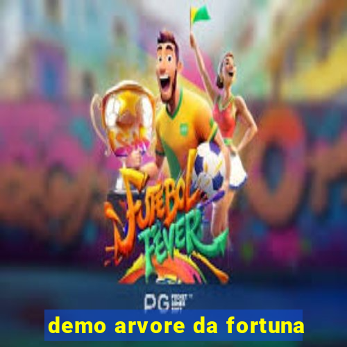 demo arvore da fortuna