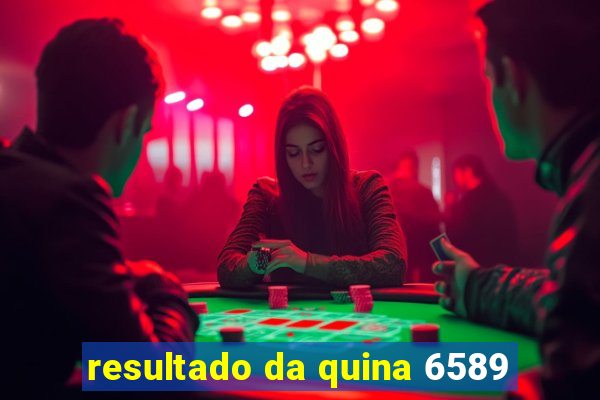 resultado da quina 6589