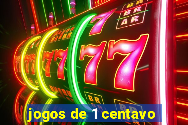 jogos de 1 centavo