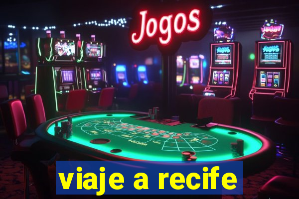 viaje a recife