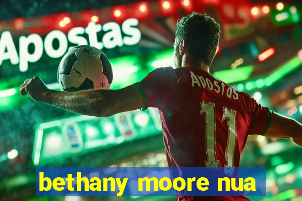bethany moore nua