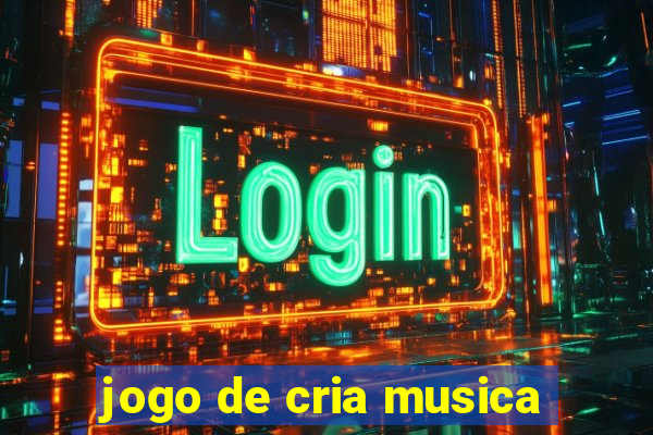 jogo de cria musica