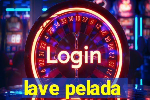 lave pelada