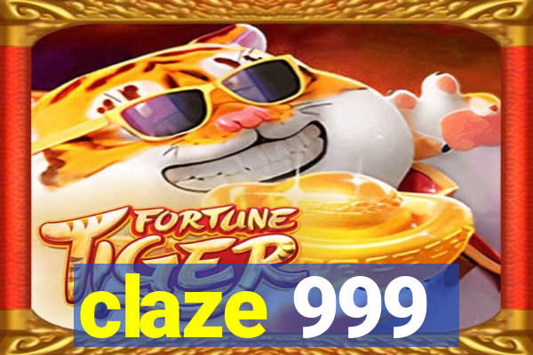 claze 999
