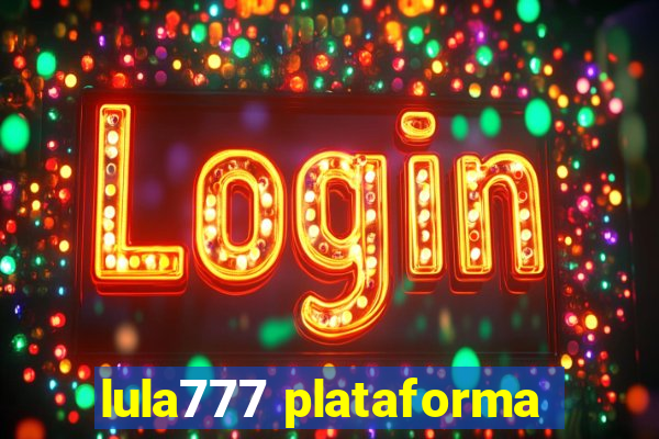 lula777 plataforma