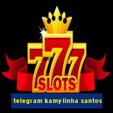 telegram kamylinha santos