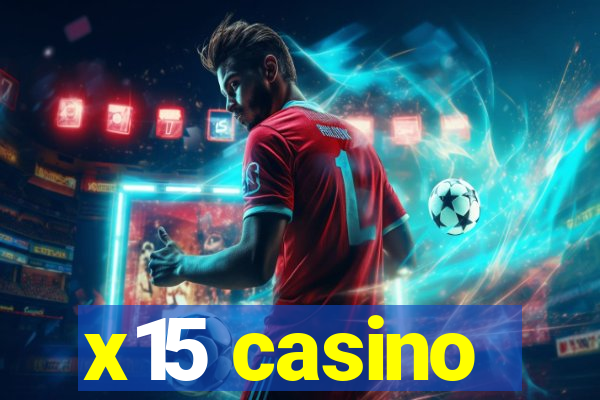 x15 casino