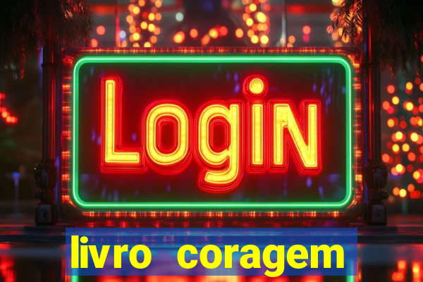 livro coragem desbravadores pdf