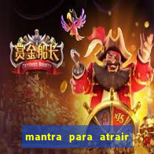 mantra para atrair dinheiro urgente em menos de 3 minutos