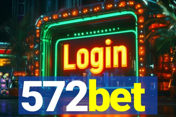 572bet