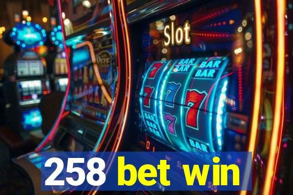 258 bet win