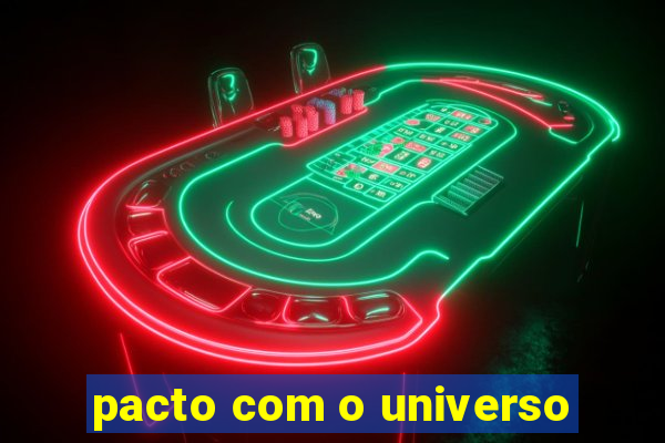 pacto com o universo
