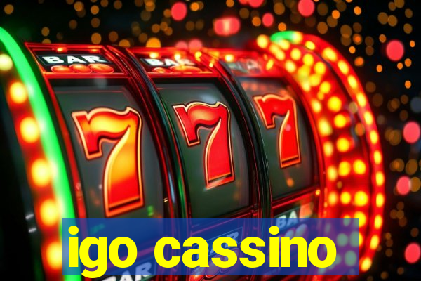 igo cassino