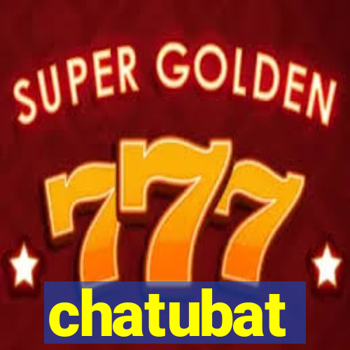 chatubat