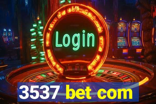 3537 bet com