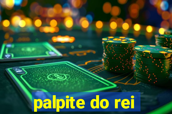 palpite do rei