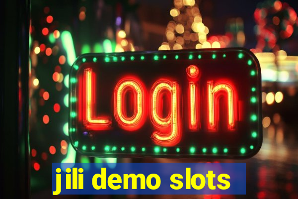 jili demo slots