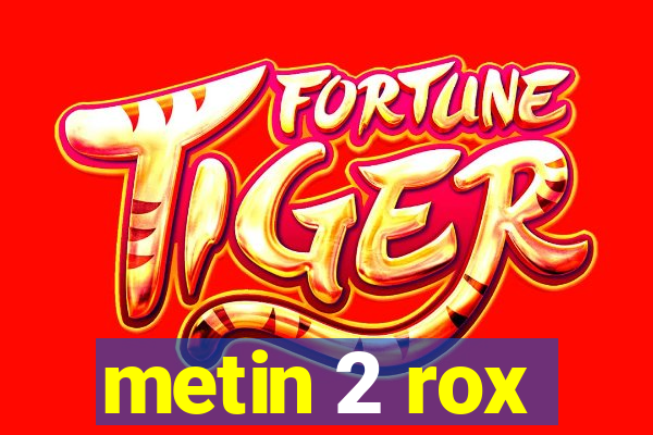 metin 2 rox