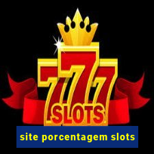 site porcentagem slots