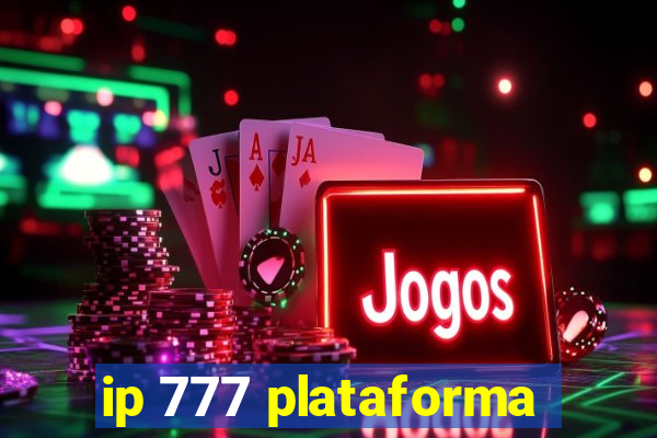 ip 777 plataforma