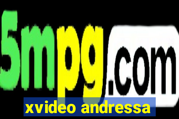 xvideo andressa