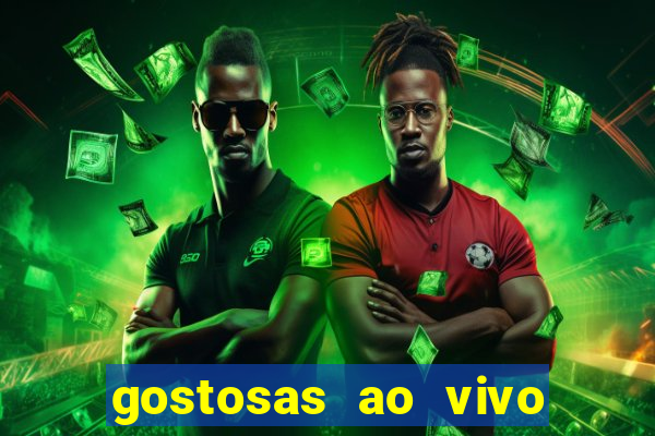 gostosas ao vivo na webcam
