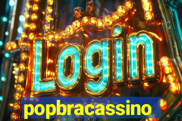 popbracassino